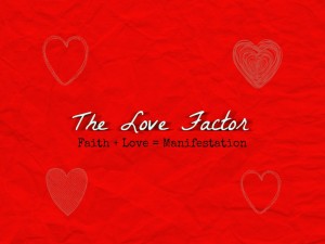 Faith + Love = Manifestation