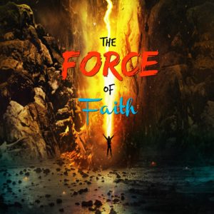 the-force-of-faith